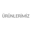 Ürünlerimiz